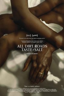 دانلود فیلم تمام جاده های خاکی طعم نمک می دهند All Dirt Roads Taste of Salt 2023 با زیرنویس فارسی
