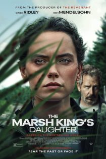دانلود فیلم دختر سلطان مرداب The Marsh King’s Daughter 2023 با دوبله فارسی